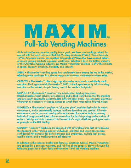 MAXIM TM Pull-Tab Vending Machines